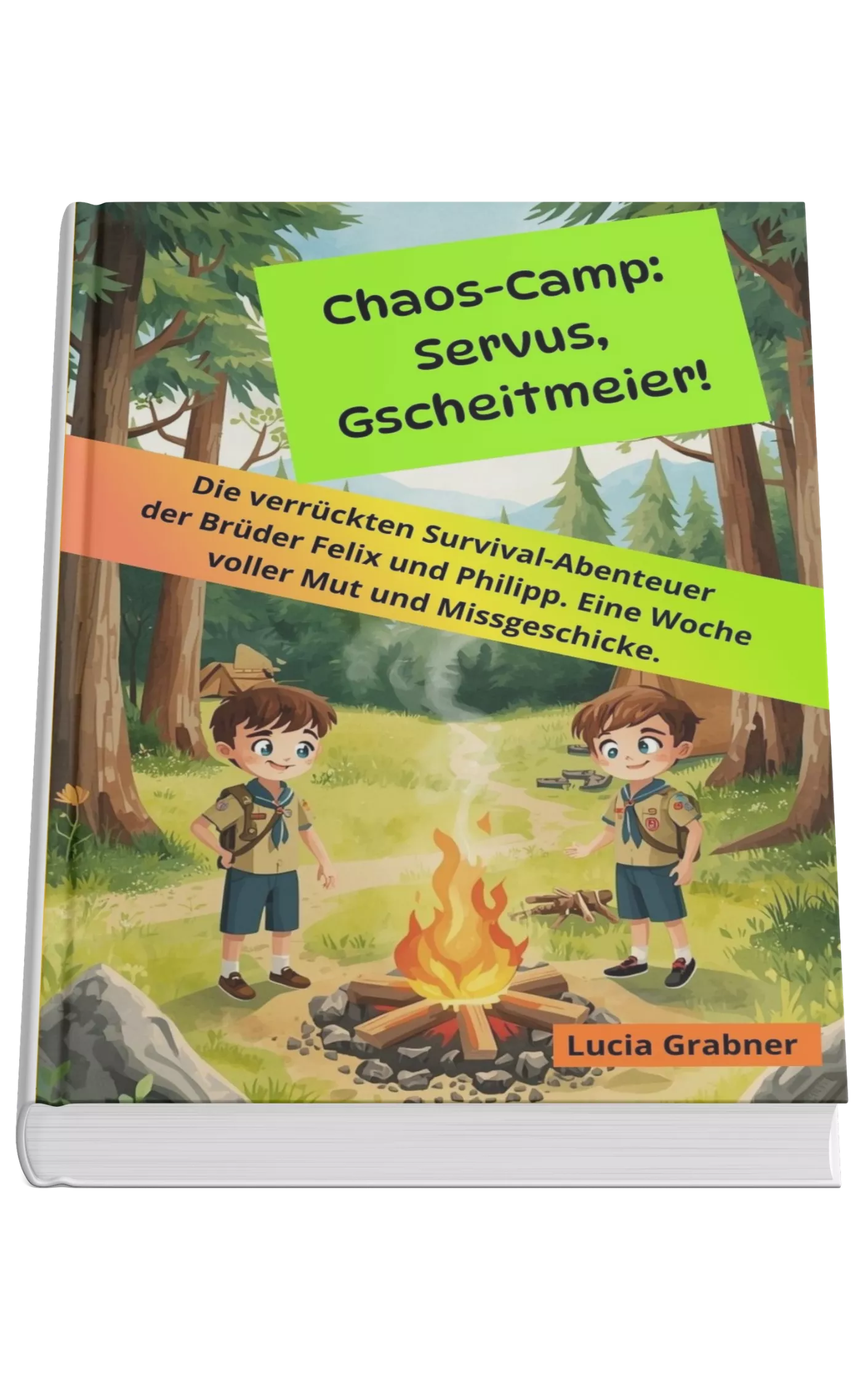 Kinderbuch ab 8 Jahren, Chaos-Camp, Servus Gscheitmeier