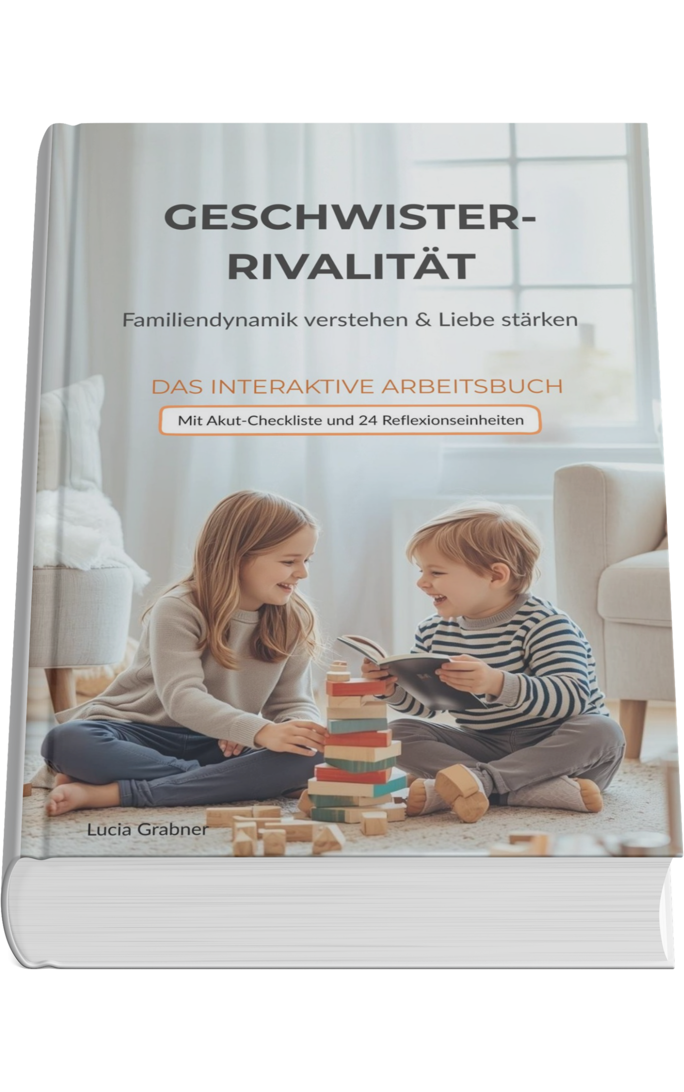 Buchcover des interaktiven Coaching-Arbeitsbuchs „Geschwister-Rivalität“ von Lucia Grabner. Ein Ratgeber für entspannte Familiendynamik und weniger Streit unter Kindern.
