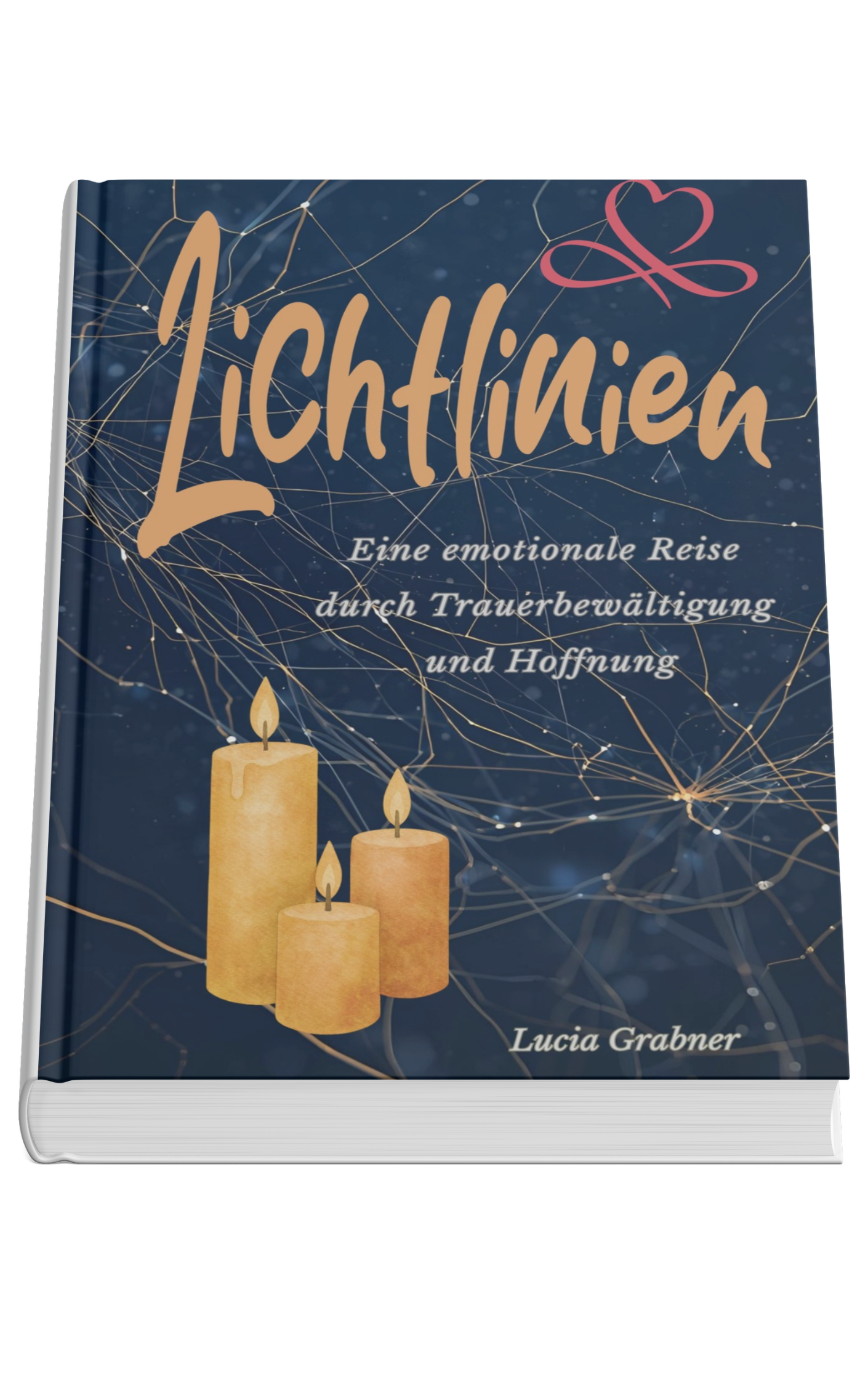 Buchcover von „Lichtlinien“: Eine emotionale Erzählung über Verlust, Resonanz und die Suche nach Hoffnung. Roman von Lucia Grabner.